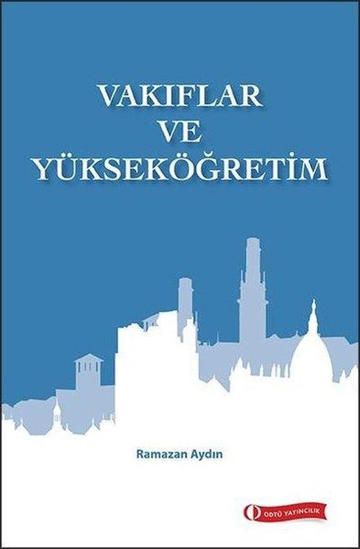 Vakıflar ve Yükseköğretim | Odtü Eğitim (İnce Kapak)