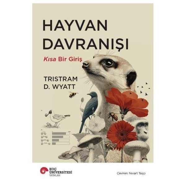 Hayvan Davranışı - Kısa Bir Giriş | Koç Üniversitesi Yayınları (İnce Kapak)