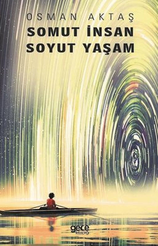 Somut İnsan Soyut Yaşam | Gece Kitaplığı