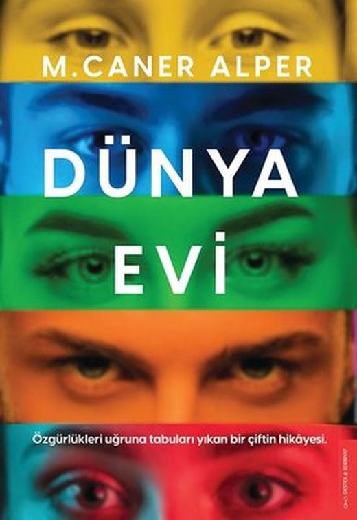 Dünya Evi - Özgürlükleri Uğruna Tabuları Yıkan Bir Çiftin Hikayesi | Destek Yayınları