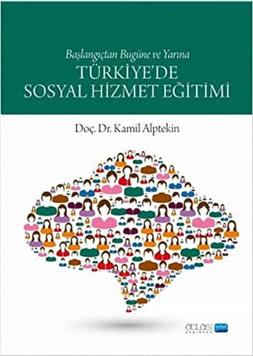 Türkiye'de Sosyal Hizmet Eğitimi | Nobel Akademi Yayıncılık