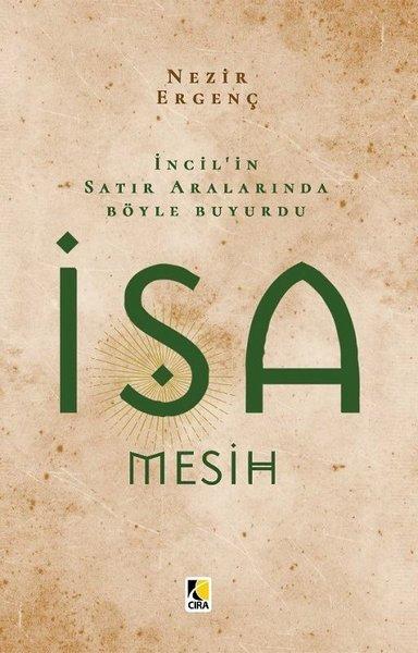 İncil'in Satır Aralarında Böyle Buyurdu İsa Mesih | Çıra Yayınları (İnce Kapak)  - Resim 1