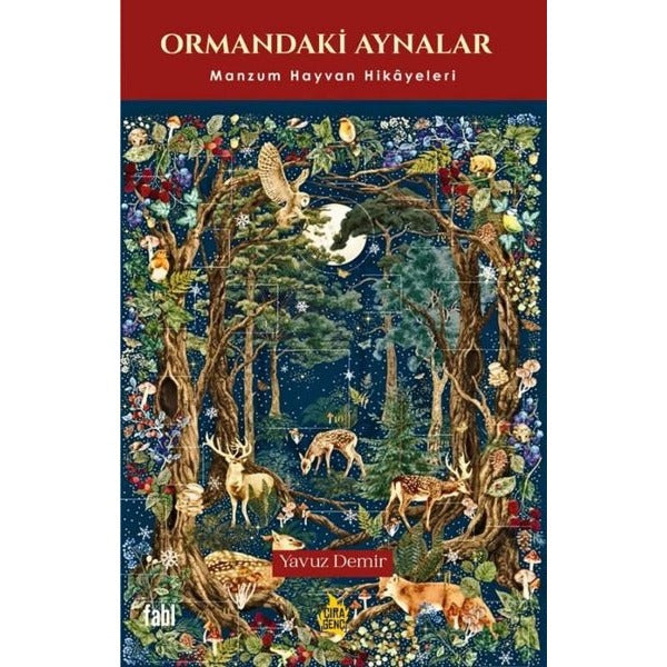 Ormandaki Aynalar - Manzum Hayvan Hikayeleri | Çıra Genç (İnce Kapak)