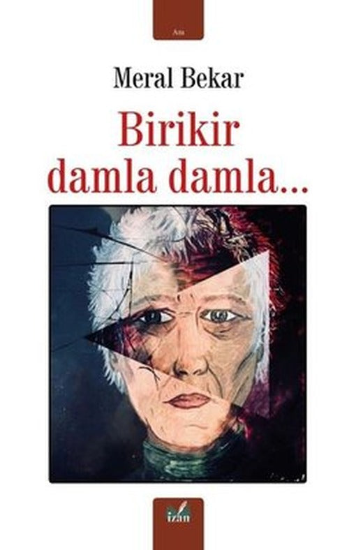 Birikir Damla Damla | İzan Yayıncılık