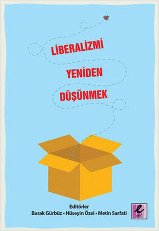 Liberalizmi Yeniden Düşünmek | Efil Yayınevi Yayınları