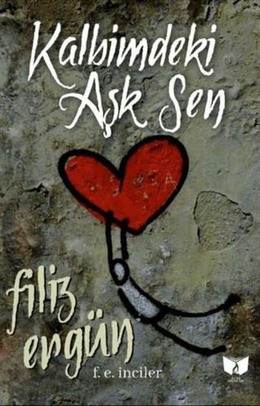 Kalbimdeki Aşk Sen | Ateş Yayınları (Ciltsiz)