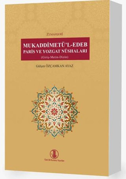 Mukaddimetü'l-Edeb Paris ve Yozgat Nüshaları | Türk Dil Kurumu Yayınları (Ciltsiz)