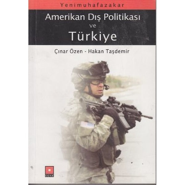 Yeni Muhafazakar Amerikan Dış Politikası ve Türkiye | Odak Yayınevi (Ciltsiz)