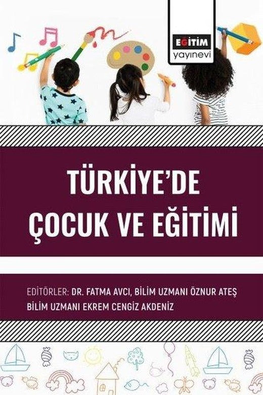Türkiye'de Çocuk ve Eğitimi | Eğitim Yayınevi (İnce Kapak)