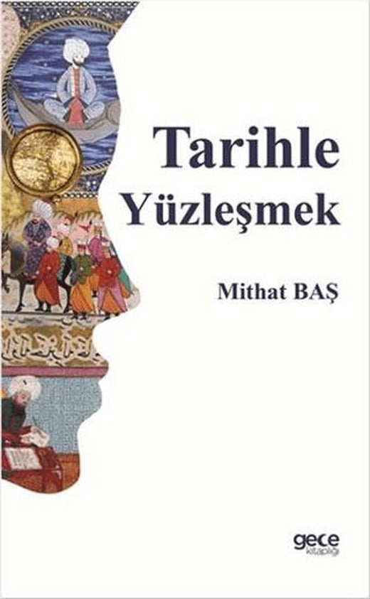 Tarihle Yüzleşmek