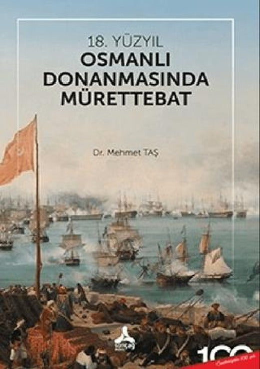 18. Yüzyıl Osmanlı Donanmasında Mürettebat | Sonçağ Yayınları (Ciltsiz)