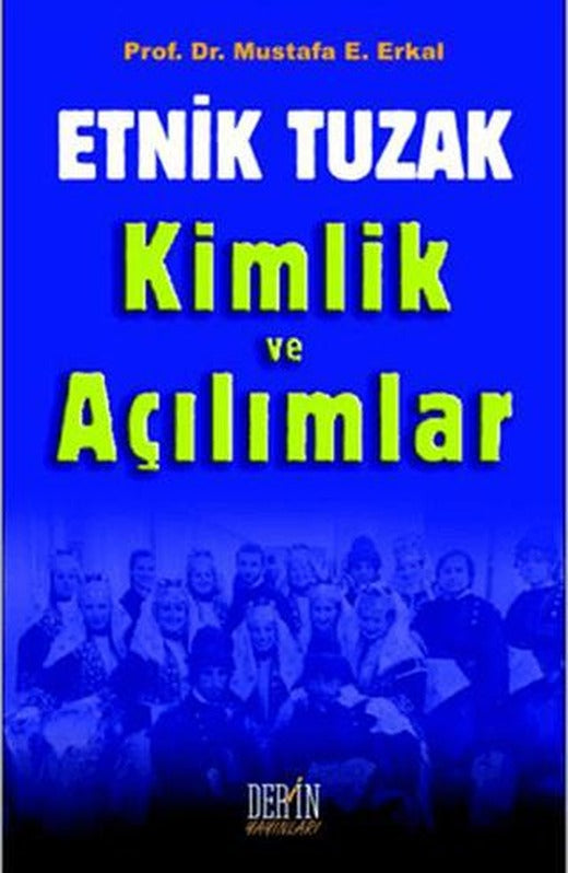 Etnik Tuzak Kimlik ve Açılımlar | Derin Yayınları (Ciltsiz)