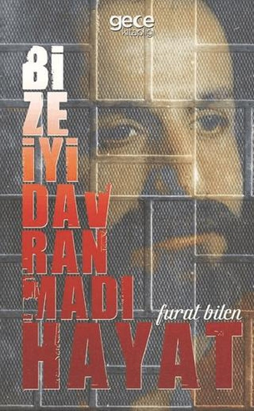 Bize İyi Davranmadı Hayat | Gece Kitaplığı (Ciltsiz)