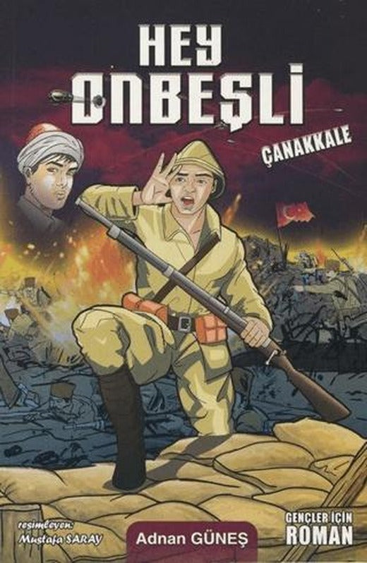 Hey Onbeşli - Çanakkale | Mercan Çocuk Yayınları (Ciltsiz)