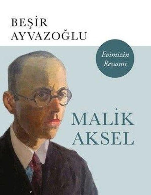 Malik Aksel Evimizin Ressamı-Büyük Boy | Kapı Yayınları (İnce Kapak)
