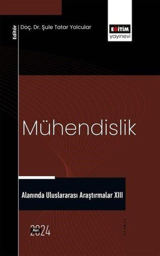 Mühendislik Alanında Uluslararası Araştırmalar 13 | Eğitim Yayınevi (İnce Kapak)