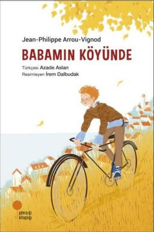 Babamın Köyünde | Günışığı Kitaplığı (İnce Kapak)