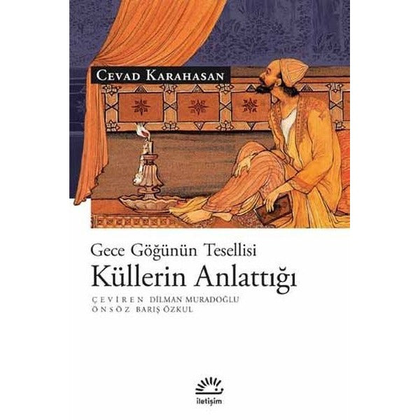 Küllerin Anlattığı-Gece Göğünün Tesellisi | İletişim Yayınları