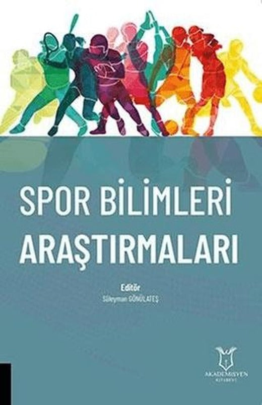 Spor Bilimleri Araştırmaları | Akademisyen Kitabevi (Ciltsiz)