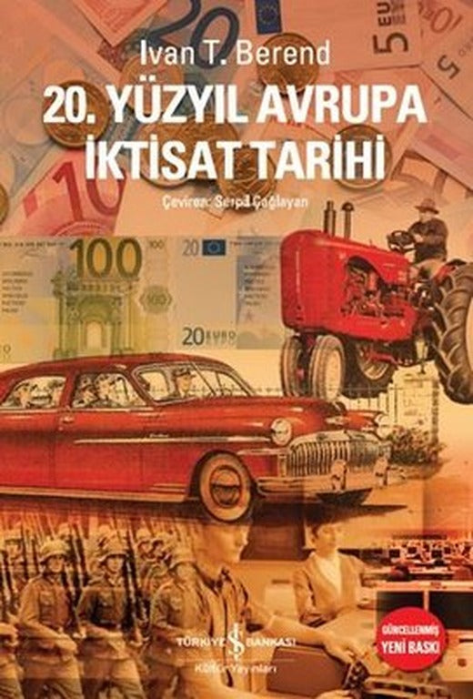 20. Yüzyıl Avrupa İktisat Tarihi | İş Bankası Kültür Yayınları (İnce Kapak)