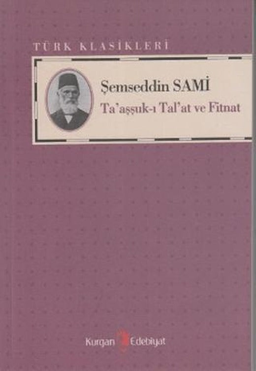 Ta’aşşuk-ı Tal’at ve Fitnat | Kurgan Edebiyat (Ciltsiz)