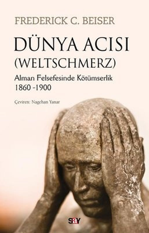 Dünya Acısı - Weltschmerz | Say Yayınları