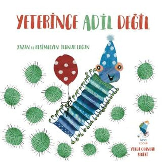 Yeterince Adil Değil | Luna Çocuk Yayınları (Ciltsiz)