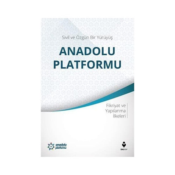 Sivil ve Özgün Bir Yürüyüş: Anadolu Platformu