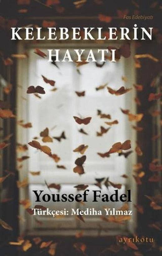 Kelebeklerin Hayatı | Ayrıkotu Yayınları (Ciltsiz)