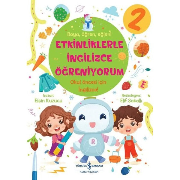 Etkinliklerle İngilizce Öğreniyorum 2 - Boya Öğren Eğlen! | İş Bankası Kültür Yayınları