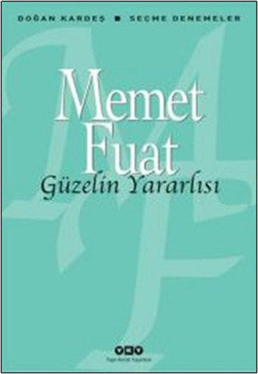 Güzelin Yararlısı - Seçme Denemeler | Yapı Kredi Yayınları