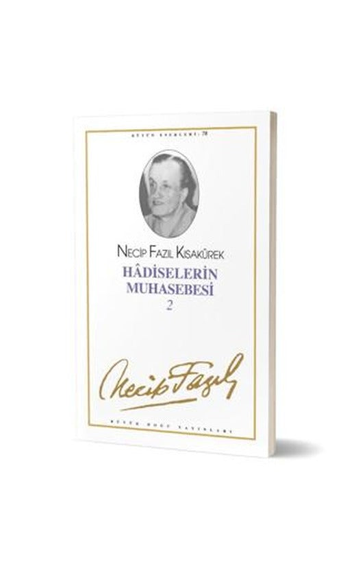 Hadiselerin Muhasebesi 2 : 67 - Necip Fazıl Bütün Eserleri | Büyük Doğu Yayınları (Ciltsiz)