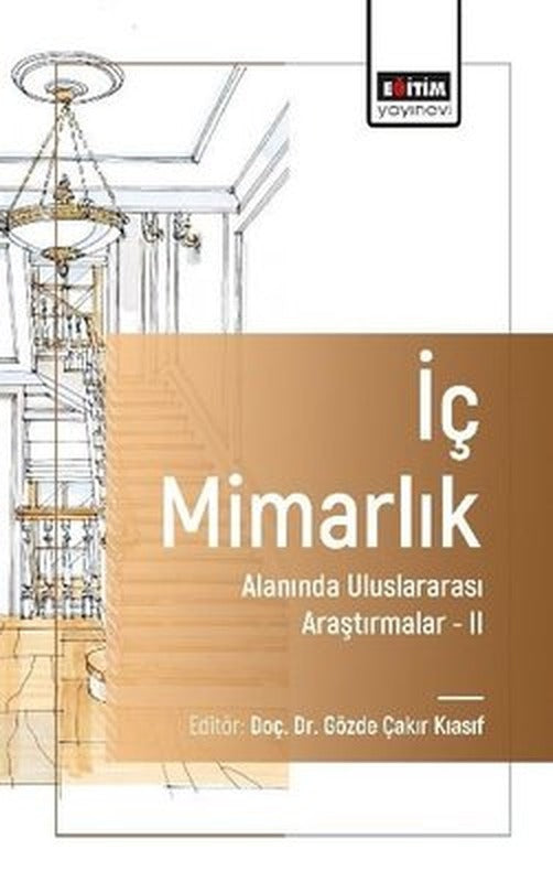 İç Mimarlık Alanında Uluslararası Araştırmalar 2 | Eğitim Yayınevi (İnce Kapak)