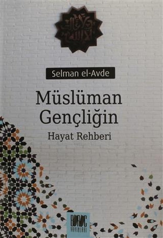 Müslüman Gençliğin Hayat Rehberi | Buruç Yayınları (Ciltsiz)