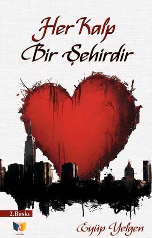 Her Kalp Bir Şehirdir | Ateş Yayınları (Ciltsiz)