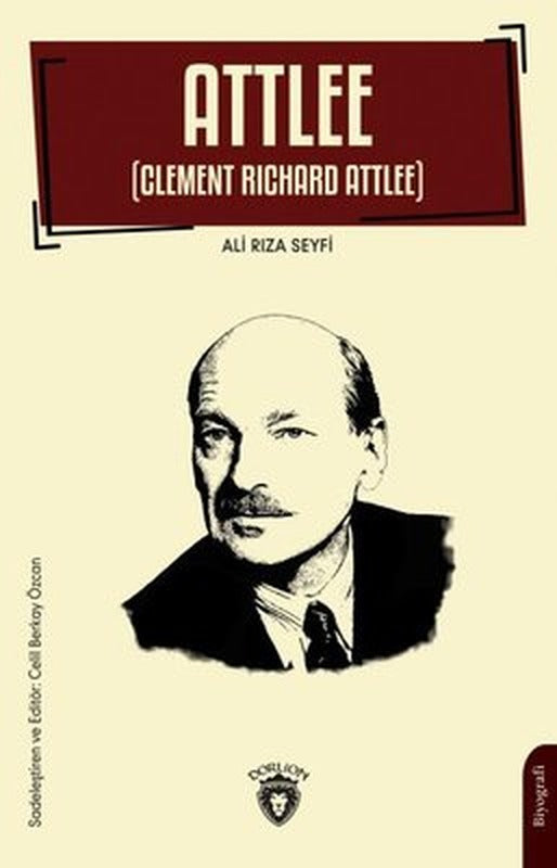 Attlee - Clement Richard Attlee | Dorlion Yayınevi