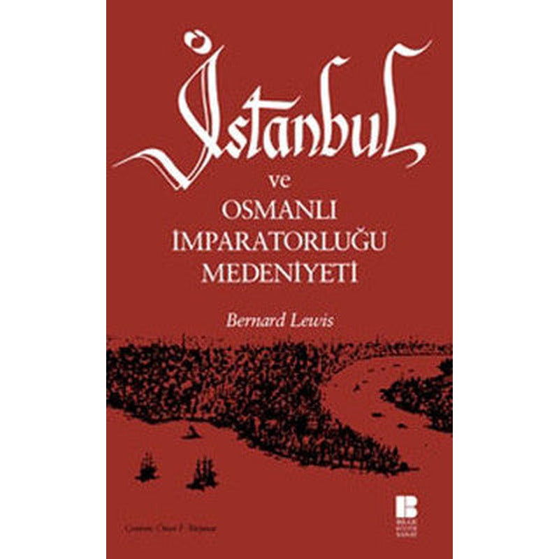 İstanbul ve Osmanlı İmparatorluğu Medeniyeti | Bilge Kültür Sanat