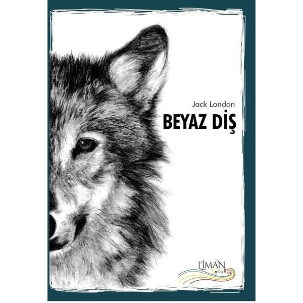 Beyaz Diş | Liman Çocuk Yayınevi (Ciltsiz)