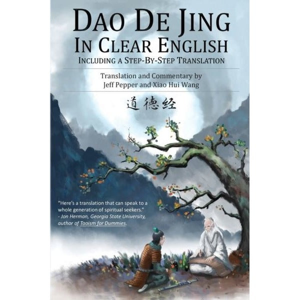 Dao De Jing in Clear English With Step-by-Step Translation ()