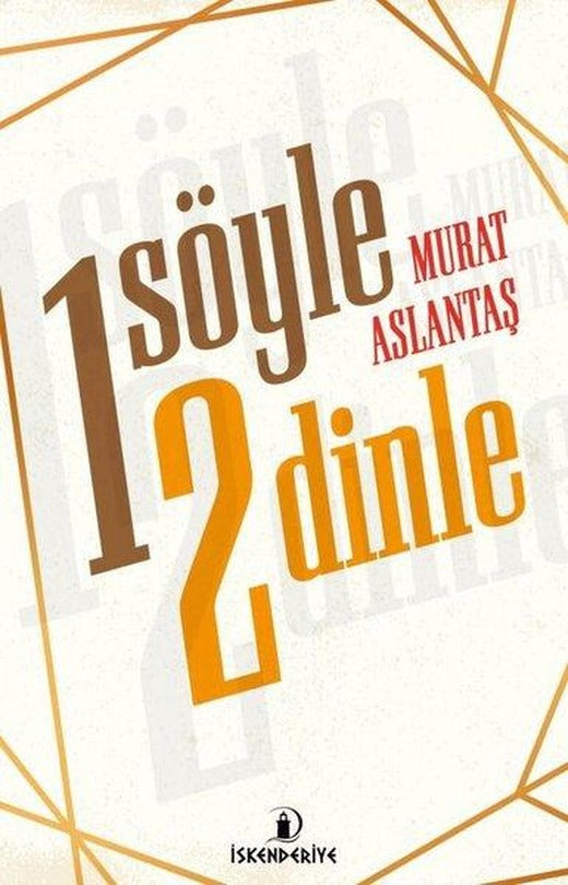 1 Söyle 2 Dinle