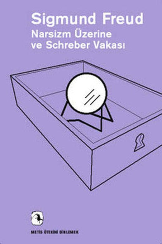 Narsizm Üzerine ve Schreber Vakası | Metis Yayınları