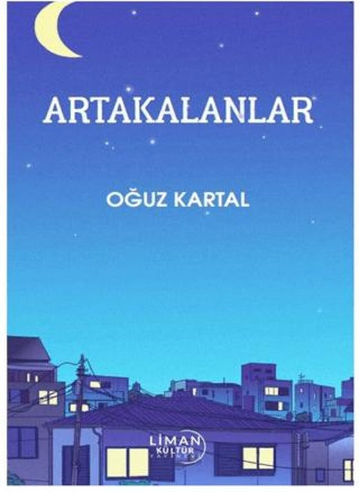 Arta Kalanlar | Liman Yayınevi (Ciltsiz)