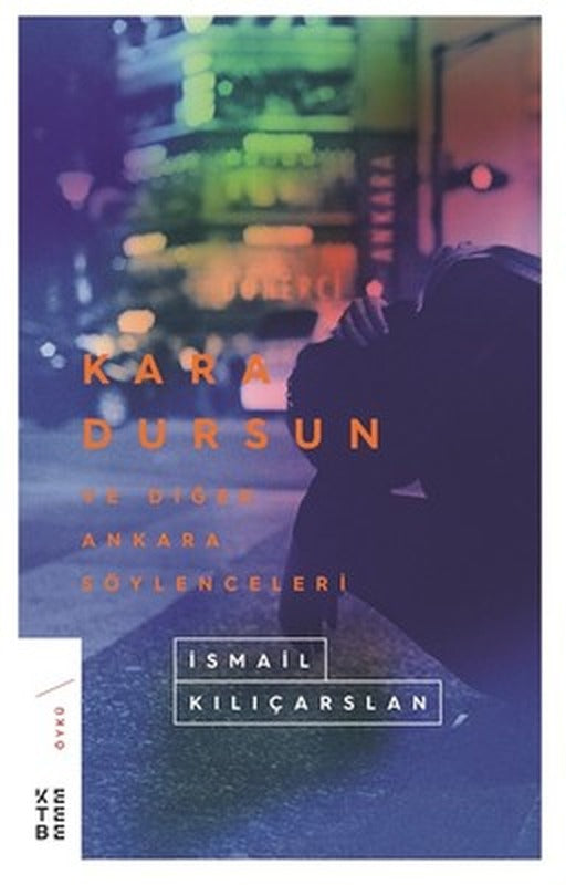 Kara Dursun ve Diğer Ankara Söylenceleri | Ketebe Yayınları