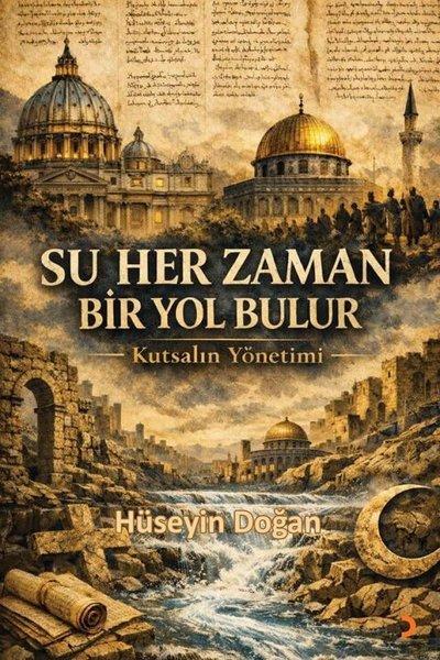 Su Her Zaman Bir Yol Bulur - Kutsalın Yönetimi | Cinius (İnce Kapak)  - Resim 1