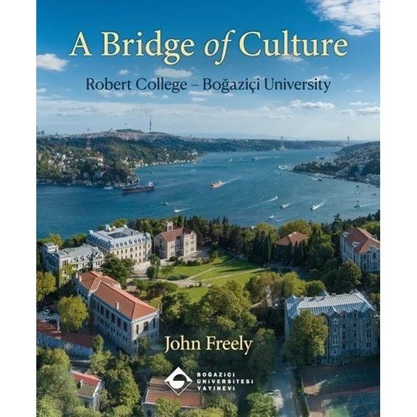 A Bridge of Culture: Robert College - Boğaziçi University