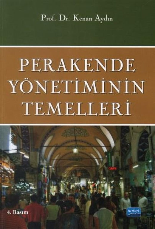 Perakende Yönetiminin Temelleri | Nobel Akademik Yayıncılık (İnce Kapak)