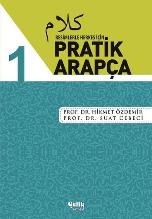 Resimlerle Herkes İçin Pratik Arapça - 1 | Çelik Yayınevi (e-Kitap)