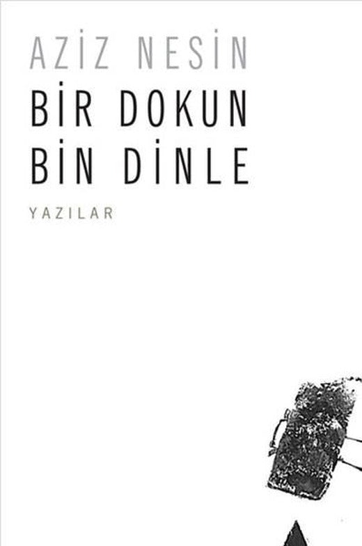 Bir Dokun Bin Dinle | Nesin Yayınevi - Aziz Nesin Kitapları Dizisi (e-Kitap)
