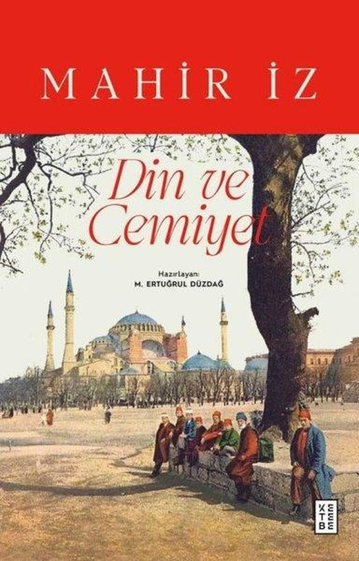 Din ve Cemiyet | Ketebe (İnce Kapak)