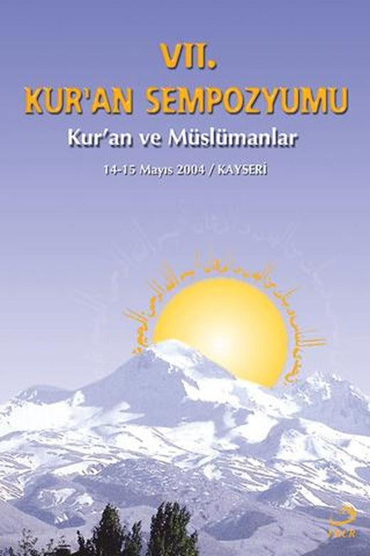 7. Kur’an Sempozyumu - Kur'an ve Müslümanlar